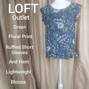 SOLD🚫🚫🚫Loft outlet green floral print ruffled detail blouse